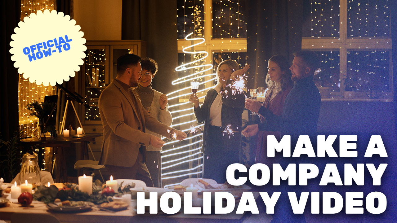 How to Create a Corporate Holiday Video