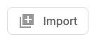 The "import" button.