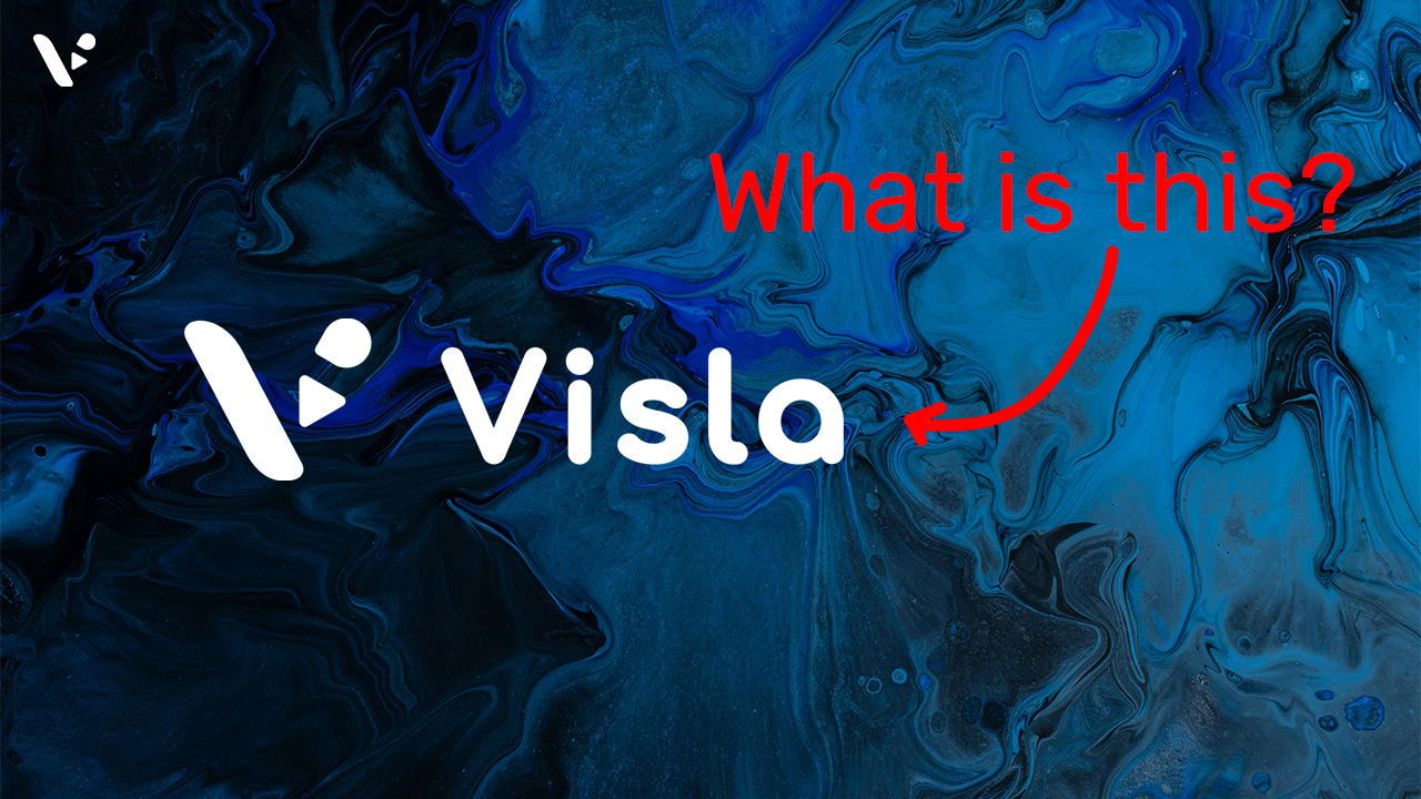 What is Visla? (Updated for 2025)